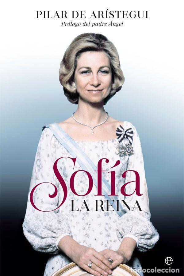 Libros: SOF&Iacute;A. LA REINA - PILAR DE ARISTEGUI - Foto 1