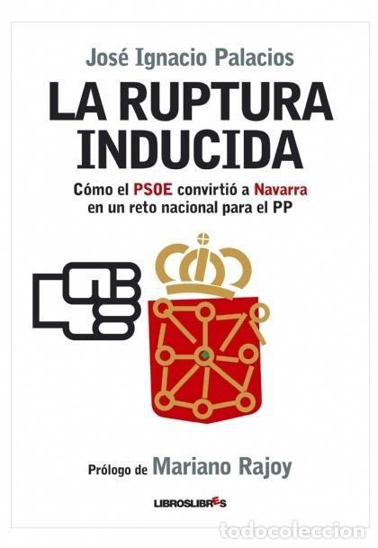 Libros: LA RUPTURA INDUCIDA - JOSE IGNACIO PALACIOS - Foto 1
