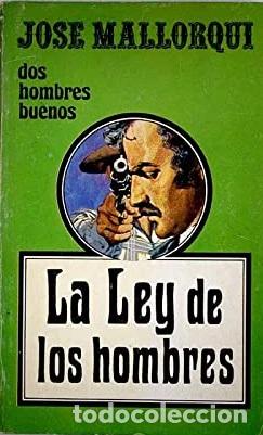 Libros: LA LEY DE LOS HOMBRES - JOSE MALLORQU&Iacute; - Foto 1