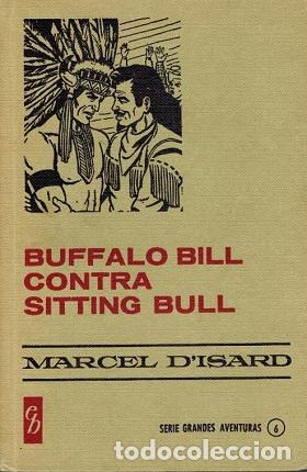 Libros: BUFFALO BILL CONTRA SITTING BULL - MARCEL D&acute;ISARD - Foto 1