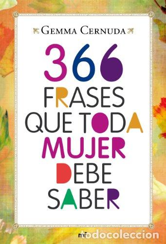 Libros: 366 FRASES QUE TODA MUJER DEBE SABER - GEMMA CERNUDA - Foto 1