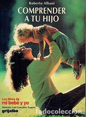 Libros: COMPRENDER A TU HIJO - ROBERTO ALBANI - Foto 1