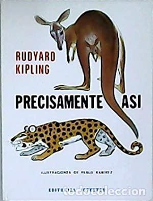 Libros: PRECISAMENTE ASI - RUDYARD KIPLING - Foto 1