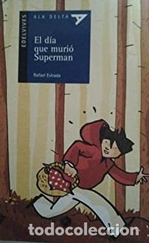 Libros: EL DIA QUE MURIO SUPERMAN - RAFAEL ESTRADA DELGADO - Foto 1