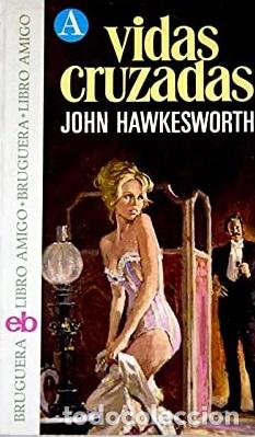 Libros: VIDAS CRUZADAS - JOHN HAWKESWORTH - Foto 1