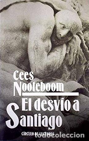 Libros: EL DESVIO A SANTIAGO - CEES NOOTBOOM - Foto 1