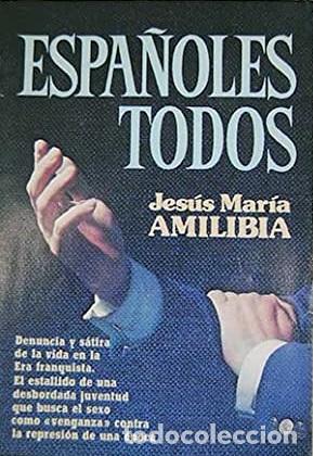 Libri di seconda mano: ESPA&Ntilde;OLES TODOS - JESUS MARIA AMILIBIA