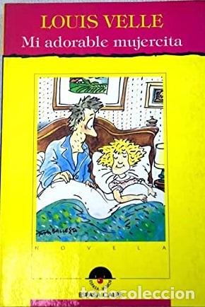 Libros: MI ADORABLE MUJERCITA - LOUIS VELLE - Foto 1