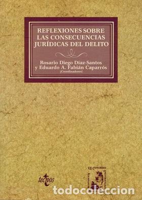 B&uuml;cher: REFLEXIONES SOBRE LAS CONSECUENCIAS JUR&Iacute;DICAS DEL DELITO - ROSARIO DIEGO DIAZ SANTOS / EDUARDO A FAB