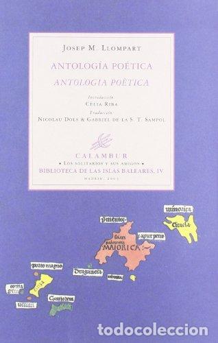 Libros: ANTOLOG&Iacute;A PO&Eacute;TICA - JOSEP M. LLOMPART - Foto 1