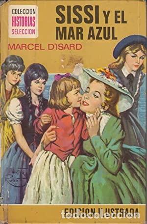 Libros: SISSI Y EL MAR AZUL - MARCEL DISARD - Foto 1
