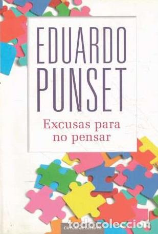 Libros: EXCUSAS PARA NO PENSAR - EDUARDO PUNSET - Foto 1