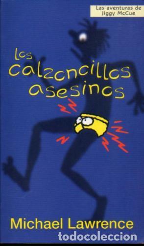 Libros: LOS CALZONCILLOS ASESINOS - MICHAEL LAWRENCE - Foto 1