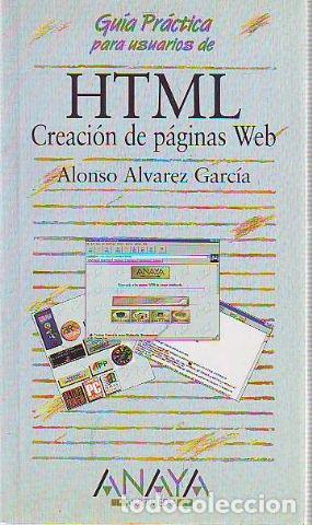 Libros: HTML. CREACION DE PAGINAS WEB - ALONSO ALVAREZ GARCIA - Foto 1