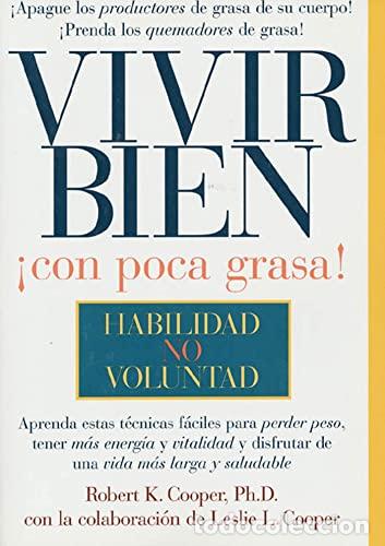 Libros: VIVIR BIEN &iexcl;CON POCA GRASA! - ROBERT K COOPER / LESLIE L COOPER - Foto 1