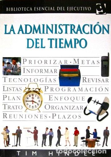 Libros: LA ADMINISTRACION DEL TIEMPO - TIM HINDLE - Foto 1