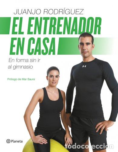 Libros: EL ENTRENADOR EN CASA - JUANJO RODR&Iacute;GUEZ - Foto 1