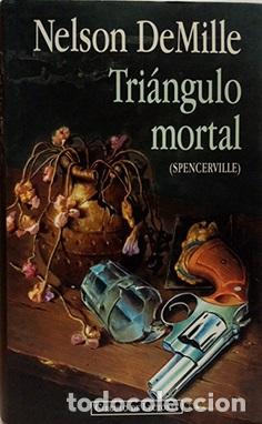 Libros: TRIANGULO MORTAL (SEPENCERVILLE) - NELSON DEMILLE - Foto 1