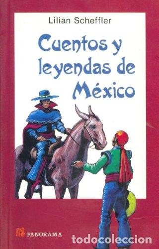 Libros: CUENTOS Y LEYENDAS DE MEXICO - LILIAN SCHEFFLER - Foto 1