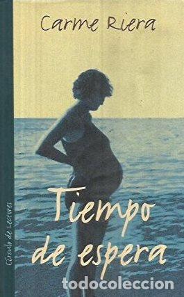 Libros: TIEMPO DE ESPERA - CARME RIERA - Foto 1