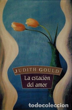 Libros: LA ESTACION DEL AMOR - JUDITH GOULD - Foto 1