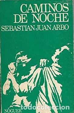 Libros: CAMINOS DE NOCHE - SEBASTIAN JUAN ARBO - Foto 1