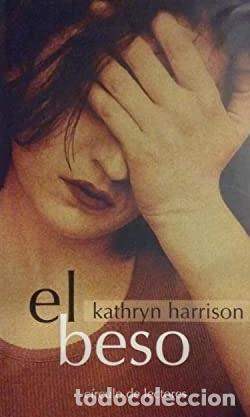 Libros: EL BESO - KATHRYN HARRISON - Foto 1