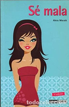 Libros: S&Eacute; MALA - ALICIA MISRAHI - Foto 1