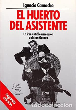 Libros: EL HUERTO DEL ASISTENTE - IGNACIO CAMACHO - Foto 1