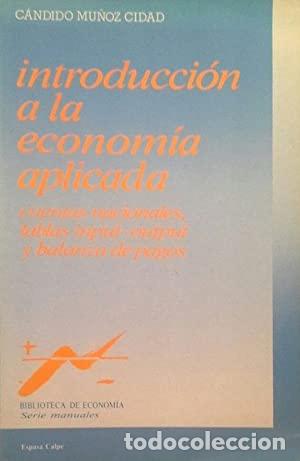 Libros: INTRODUCCI&Oacute;N A LA ECONOM&Iacute;A APLICADA - C&Aacute;NDIDO MU&Ntilde;OZ CIDAD - Foto 1