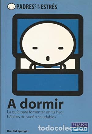 B&uuml;cher: PADRES SIN ESTR&Eacute;S: A DORMIR - PAT SPUNGIN