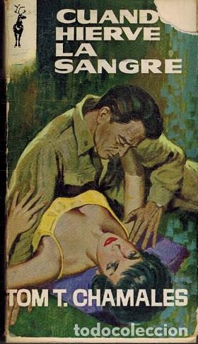 Libros: CUANDO HIERVE LA SANGRE - TOM T CHAMALES - Foto 1