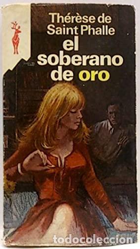 Libros: EL SOBERANO DE ORO - TH&Eacute;R&Eacute;SE DE SAINT-PHALLE - Foto 1