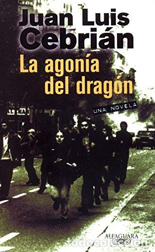 Libros: LA AGONIA DEL DRAGON - JUAN LUIS CEBRI&Aacute;N - Foto 1