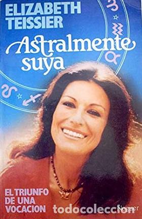 Libros: ASTRALMENTE SUYA - ELIZABETH TEISSIER - Foto 1