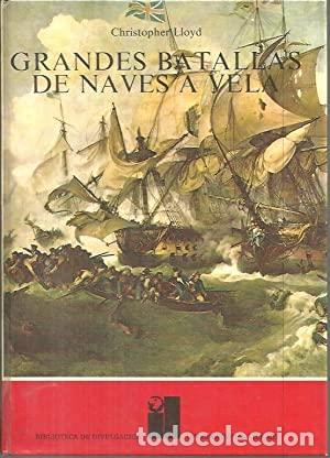Libros: GRANDES BATALLAS DE NAVES A VELA - CHRISTOPHER LLOYD - Foto 1