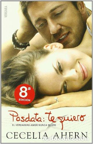 Libros: POSDATA: TE QUIERO - CECELIA AHERN - Foto 1
