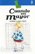 Libros: CUANDO SEA MAYOR. LIBRO 3 - ALFREDO GOMEZ CERDA - Foto 1