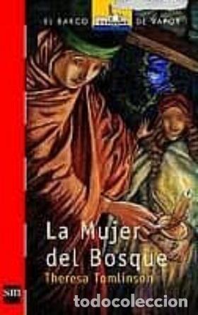 Libros: LA MUJER DEL BOSQUE - THERESA TOMLINSON - Foto 1
