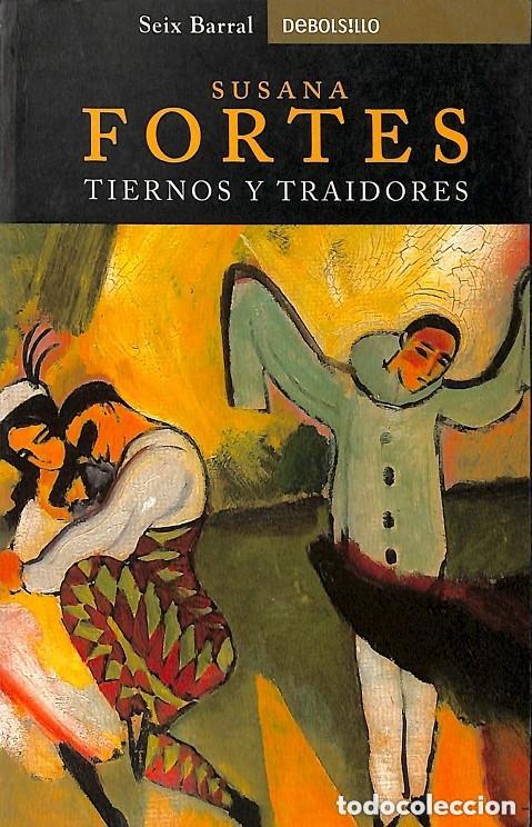 Libros: TIERNOS Y TRAIDORES - SUSANA FORTES LOPEZ - Foto 1