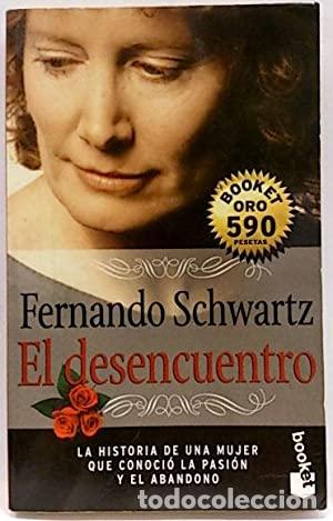 Libros: EL DESENCUENTRO - FERNANDO SCHWARTZ - Foto 1