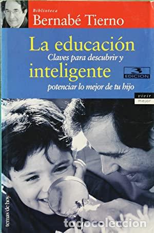 Libros: LA EDUCACI&Oacute;N INTELIGENTE - BERNAB&Eacute; TIERNO - Foto 1
