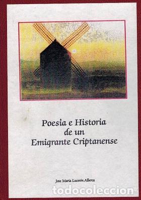 Libros: POESIA E HISTORIA DE UN EMIGRANTE CRIPTANENSE - JOSE MARIA LUCERON ALBERCA - Foto 1