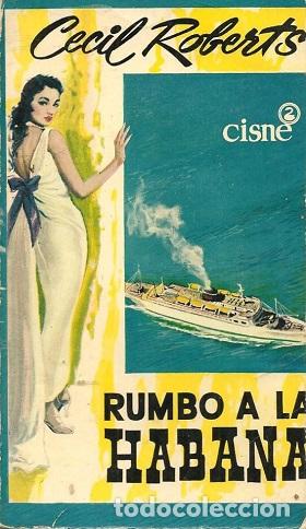 Libros: RUMBO A LA HABANA - CECIL ROBERTS - Foto 1