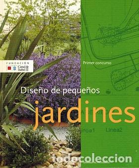 Libros: DISE&Ntilde;O DE PEQUE&Ntilde;OS JARDINES. PRIMER CONCURSO - VVAA - Foto 1