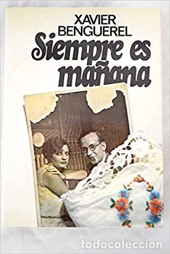Libros: SIEMPRE ES MA&Ntilde;ANA - XAVIER BENGUEREL - Foto 1