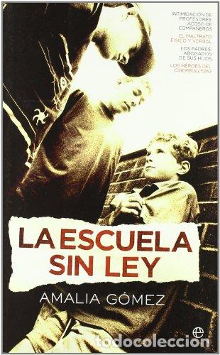 Libros: LA ESCUELA SIN LEY - AMALIA G&Oacute;MEZ - Foto 1