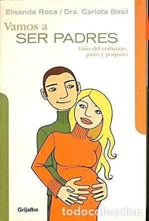 Libros: VAMOS A SER PADRES - CARLOTA BASIL / ELISENDA ROCA - Foto 1