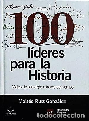 Libros: 100 L&Iacute;DERES PARA LA HISTORIA - MOISES RUIZ GONZALEZ - Foto 1