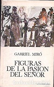 Libros: FIGURAS DE LA PASION DEL SE&Ntilde;OR - GABRIEL MIRO - Foto 1